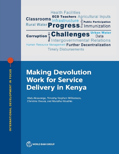 Making Devolution Work for Service Delivery in Kenya