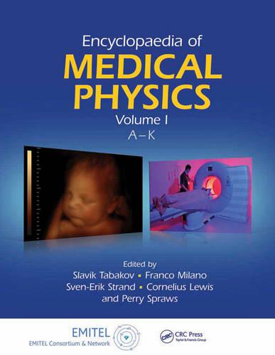 Encyclopaedia of Medical Physics, Volume I