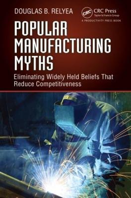 Popular Manufacturing Myths