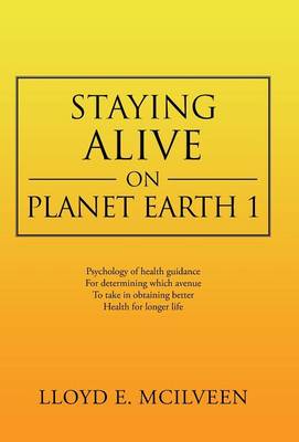 Staying Alive on Planet Earth 1