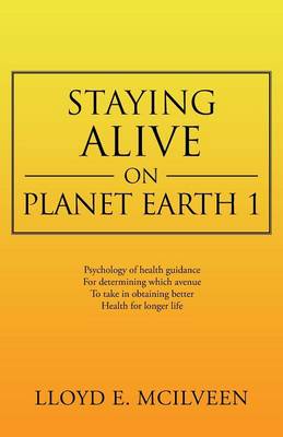 Staying Alive on Planet Earth 1