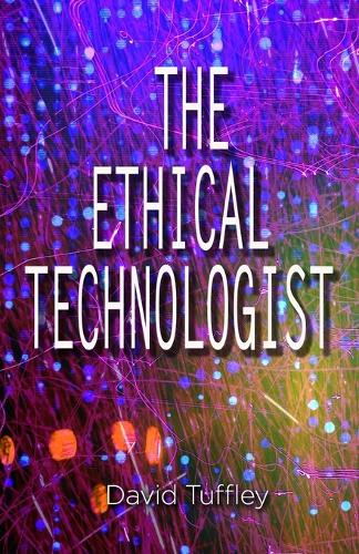 The Ethical Technologist
