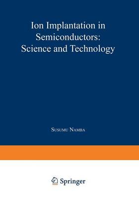 Ion Implantation in Semiconductors