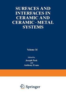 Surfaces and Interfaces in Ceramic and Ceramic — Metal Systems