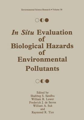 In Situ Evaluation of Biological Hazards of Environmental Pollutants
