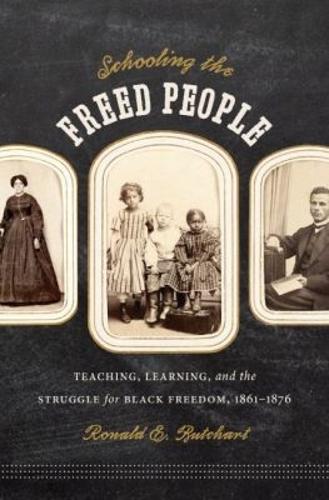 Schooling the Freed People
