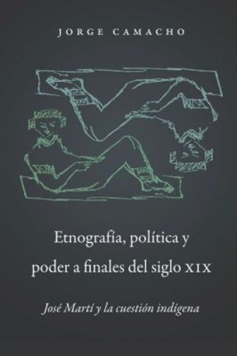 Etnografía, Política Y Poder a Finales Del Siglio XIX