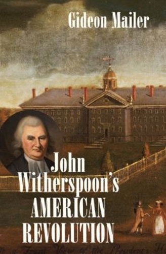 John Witherspoon’s American Revolution