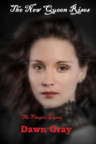 The New Queen Rises; The Vampire Legacy