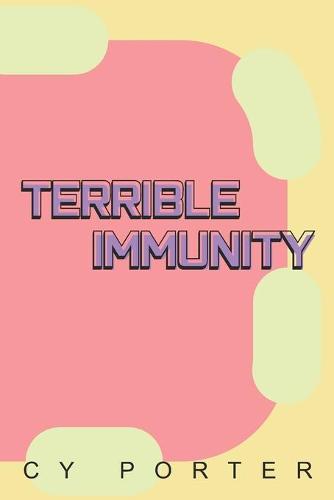 Terrible Immunity