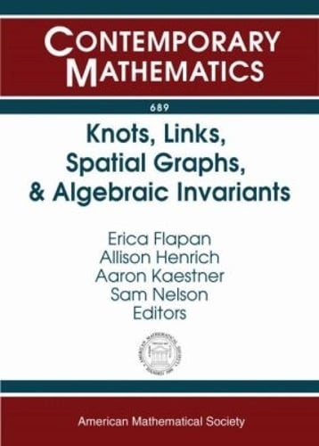 Knots, Links, Spatial Graphs, and Algebraic Invariants