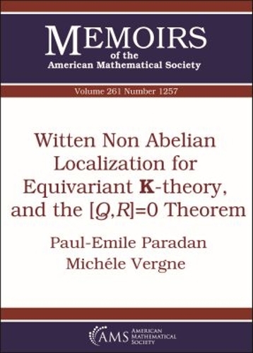 Witten Non Abelian Localization for Equivariant K-theory, and the $[Q,R]=0$ Theorem
