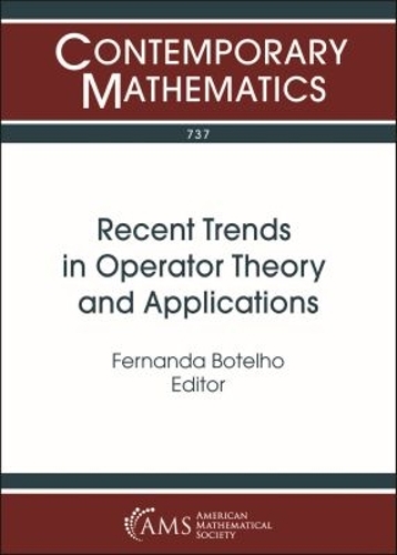 Recent Trends in Operator Theory and Applications