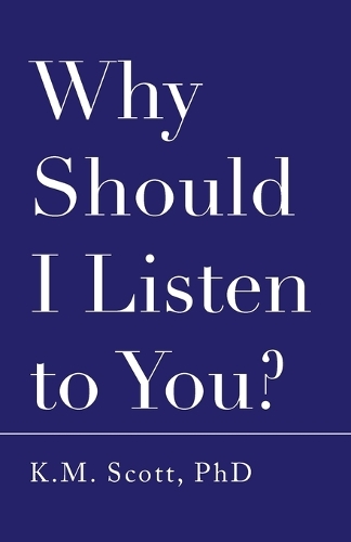 Why Should I Listen to You?