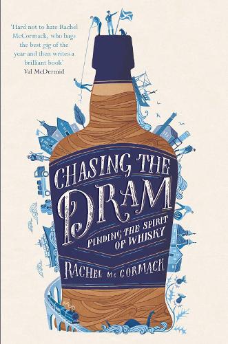 Chasing the Dram by Rachel McCormack