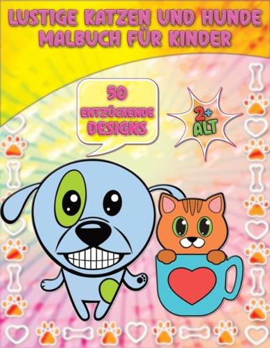 Lustige Katzen und Hunde Malbuch fur Kinder