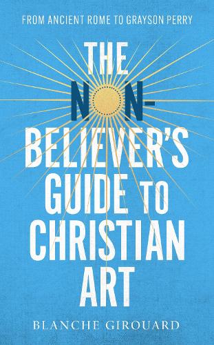 The (Non-)Believer's Guide to Christian Art