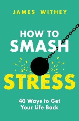 How to Smash Stress