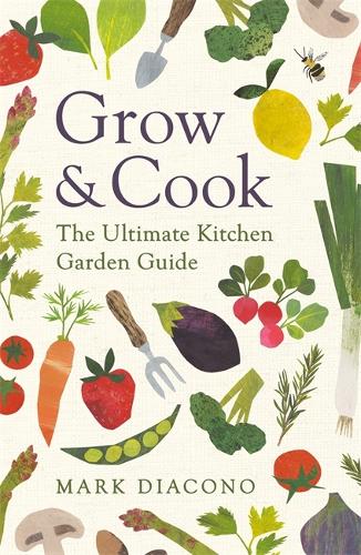 Grow & Cook by Mark Diacono