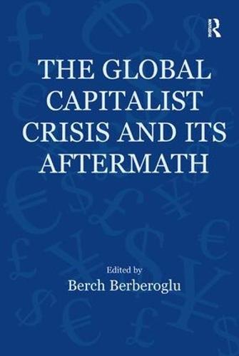 The Global Capitalist Crisis and Its Aftermath