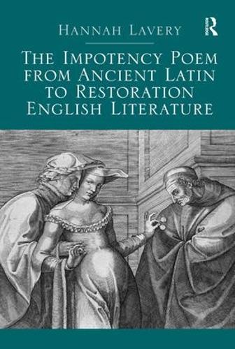 The Impotency Poem from Ancient Latin to Restoration English Literature