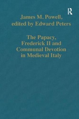 The Papacy, Frederick II and Communal Devotion in Medieval Italy