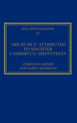 The 'Ars musica' Attributed to Magister Lambertus/Aristoteles