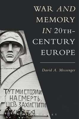 War and Memory in 20th-Century Europe