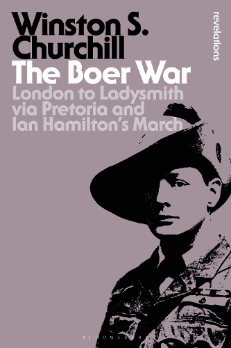The Boer War by Sir Sir Winston S. Churchill