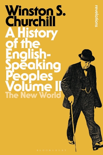A History of the English-Speaking Peoples Volume II by Sir Sir Winston S. Churchill