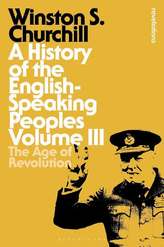 A History of the English-Speaking Peoples Volume III by Sir Sir Winston S. Churchill