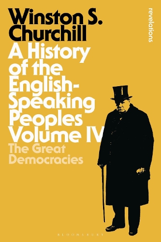 A History of the English-Speaking Peoples Volume IV by Sir Sir Winston S. Churchill