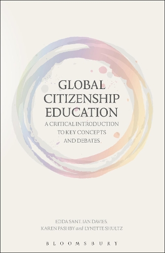 Global Citizenship Education: A Critical Introduction to Key Concepts and Debates