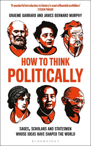 How to Think Politically by Professor James Bernard Murphy