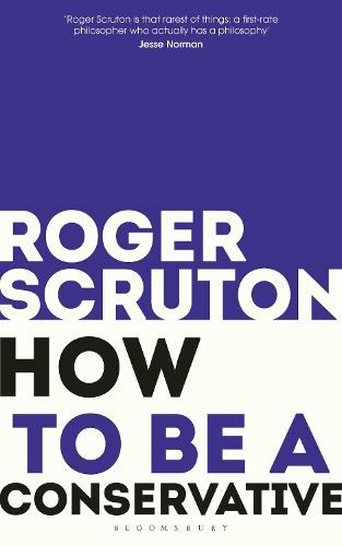 How to be a conservative by Sir Roger Scruton