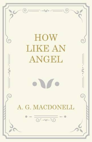 How Like an Angel