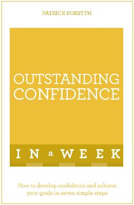 Outstanding Confidence In A Week