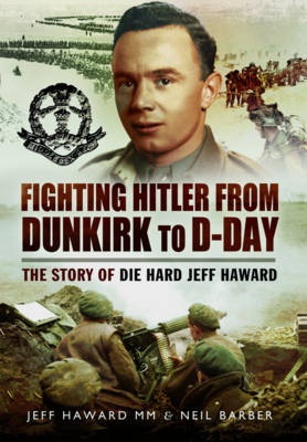 Fighting Hitler from Dunkirk to D-Day