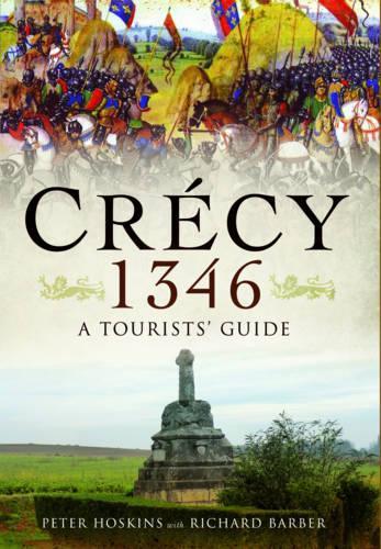 Crecy 1346: A Tourists' Guide