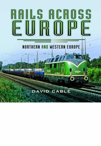 Rails Across Europe: Northern and Western Europe