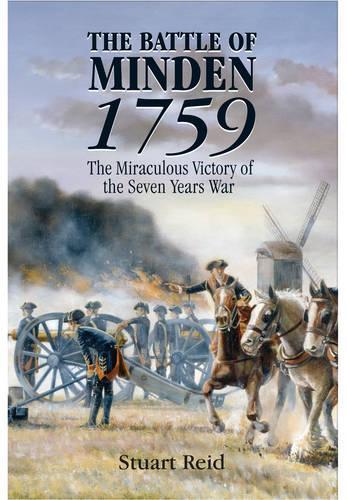 Battle of Minden 1759: The Miraculous Victory of the Seven Years War