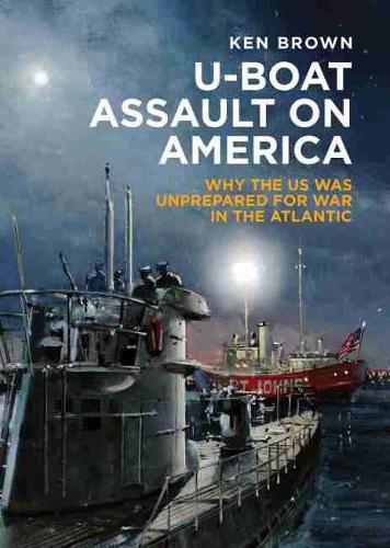 U-Boat Assault on America
