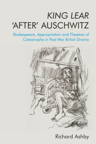 King Lear ‘After’ Auschwitz