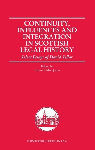 Continuity, Influences and Integration in Scottish Legal History