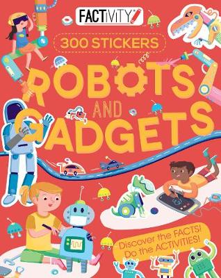 Factivity Robots and Gadgets