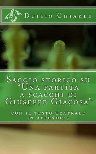 Saggio storico su "Una partita a scacchi di Giuseppe Giacosa"