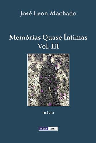 Memórias Quase Íntimas - III