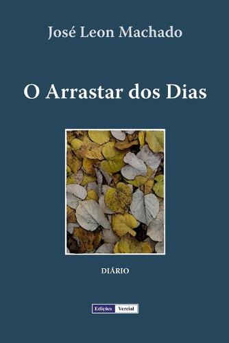 O Arrastar dos Dias