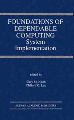 Foundations of Dependable Computing