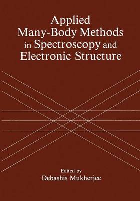 Applied Many-Body Methods in Spectroscopy and Electronic Structure